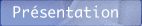 pr&eacute;sentation